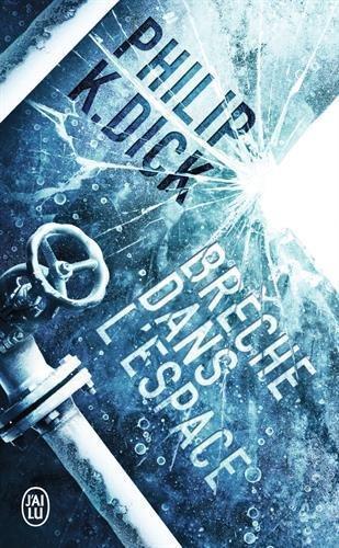 Philip K. Dick: Brèche dans l'espace (French language)