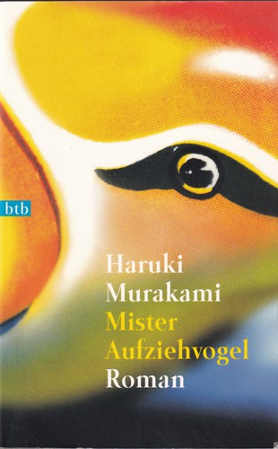 Haruki Murakami: Mister Aufziehvogel (German language, 2000, btb)
