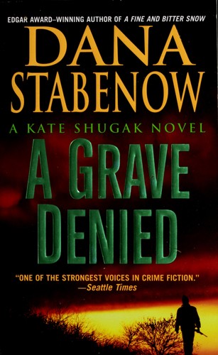 Dana Stabenow: A grave denied (2003, St. Martin's Minotaur)
