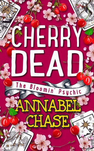 Annabel Chase: Cherry dead (Paperback, Independently published)