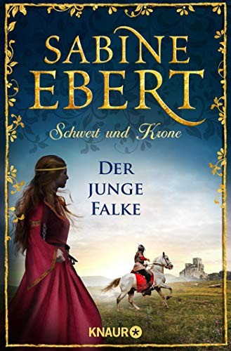 Sabine Ebert: Schwert und Krone - Der junge Falke (Paperback, 2019, Knaur Taschenbuch)