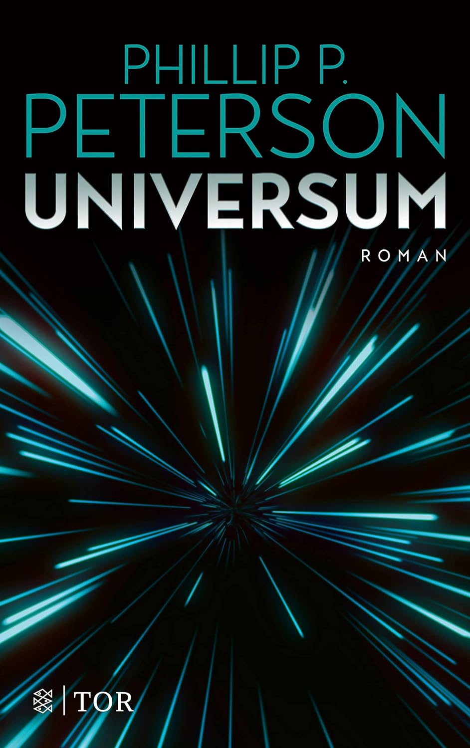 Phillip P. Peterson: Universum (Paperback, deutsch language, 2020, Fischer TOR)