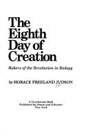 Horace Freeland Judson: The Eighth Day of Creation (1979, Simon and Schuster)