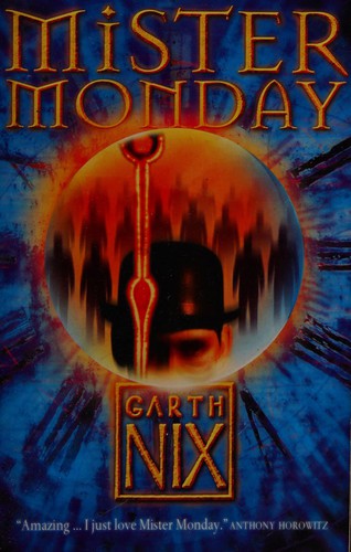 Garth Nix: Mister Monday (2003, HarperCollins)