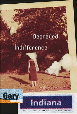 Depraved indifference (2001, HarperCollinsPublishers)