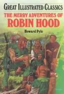 Howard Pyle: The merry adventures of Robin Hood (2002, ABDO Pub.)