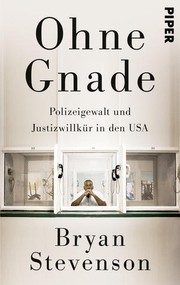 Bryan Stevenson: Ohne Gnade (Paperback, German language, 2016, PIPER)