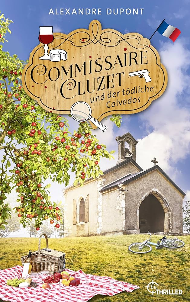 Alexandre Dupont: Commissaire Cluzet und der tödliche Calvados (EBook, Deutsch language)