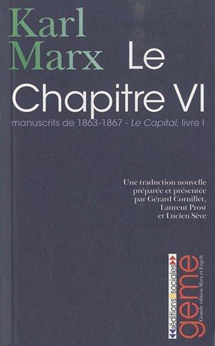 Karl Marx: Le Chapitre VI (French language, 2010, Éditions sociales)