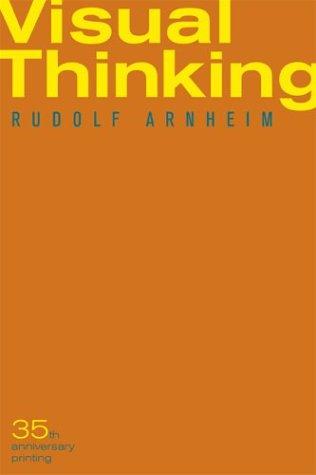 Rudolf Arnheim: Visual Thinking (Paperback, 2004, University of California Press)