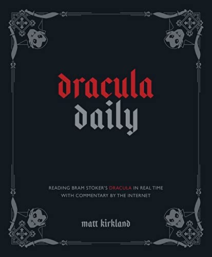 Matt Kirkland: Dracula Daily (Hardcover, 2023, Andrews McMeel Publishing)