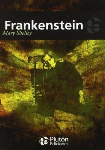 Mary Shelley: Frankestein (Paperback, Spanish language, 2010, Plutón Ediciones X, S.L.)