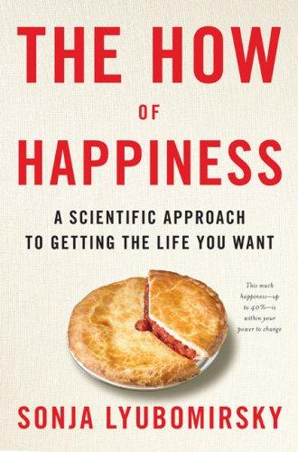 Sonja Lyubomirsky: The How of Happiness (Hardcover, 2007, Penguin Press HC, The)