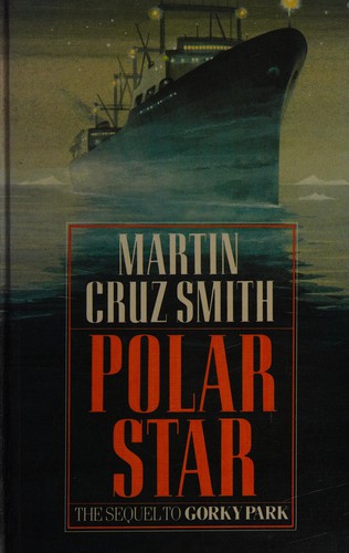 Martin Cruz Smith: Polar star (1990, Thorndike Press)