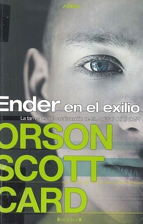 Orson Scott Card: Ender en el exilio (2010, Ediciones B)
