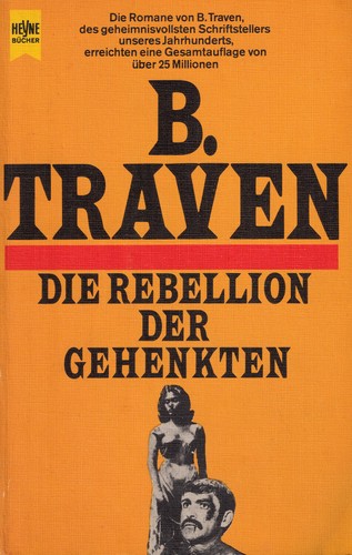 B. Traven: Rebellion der Gehenkten (Paperback, German language, 1976, Heyne Verlag)