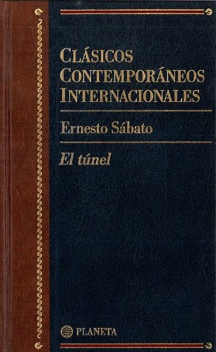 Ernesto Sabato: El túnel (Hardcover, Spanish language, 1997, Planeta, FisicalBook)