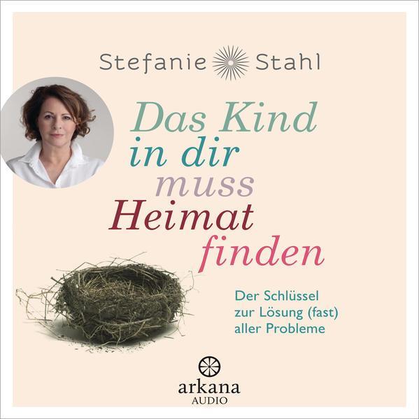 Stefanie Stahl: Das Kind in dir muss Heimat finden (German language, 2016)