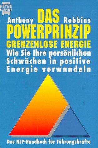 Anthony Robbins: Das Powerprinzip. Grenzenlose Energie. (Paperback, German language, 1995, Heyne)