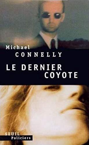 Michael Connelly: Le dernier coyote (French language, 1999)