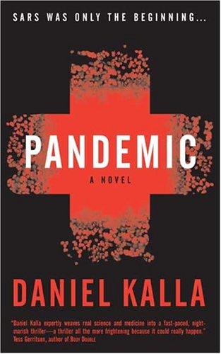 Daniel Kalla: Pandemic (2005, Tom Doherty Associates)