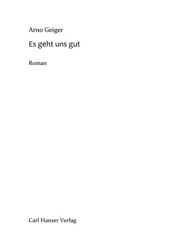 Arno Geiger: Es geht uns gut (German language, 2005, Hanser)