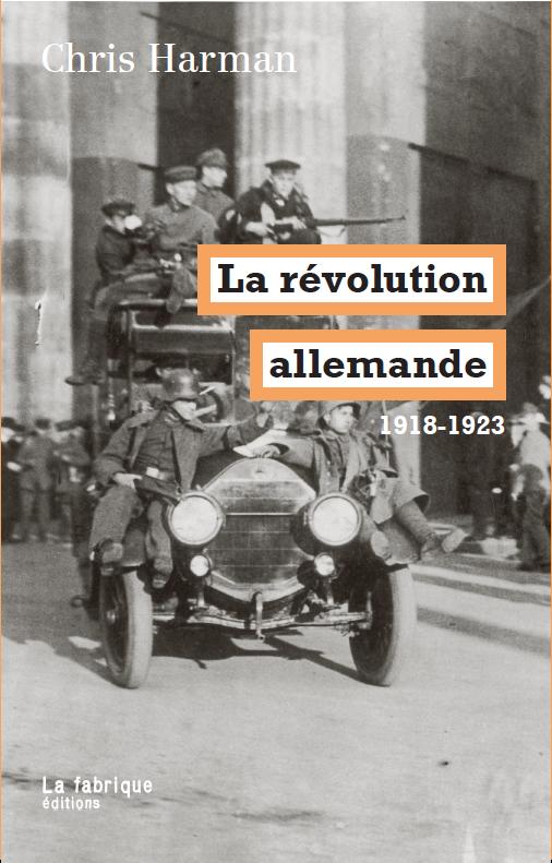 Chris Harman: La révolution allemande (French language, 2015, La Fabrique)