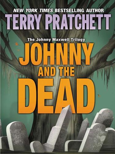 Terry Pratchett: Johnny and the Dead (EBook, 2007, HarperCollins)