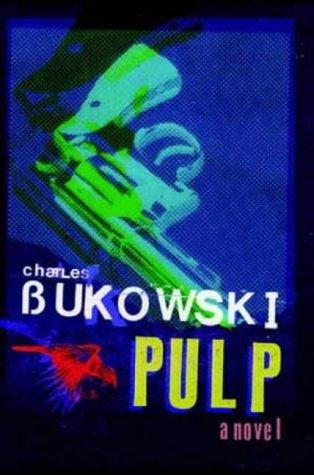 Charles Bukowski: Pulp (Hardcover, 2004, Virgin Books)