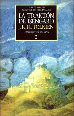 J.R.R. Tolkien: La Traicion de Isengard (Hardcover, 1995, Minotauro)