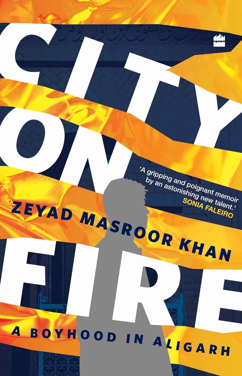 Zeyad Masroor Khan: City on Fire: A Boyhood in Aligarh (Hardcover, HarperCollins India)