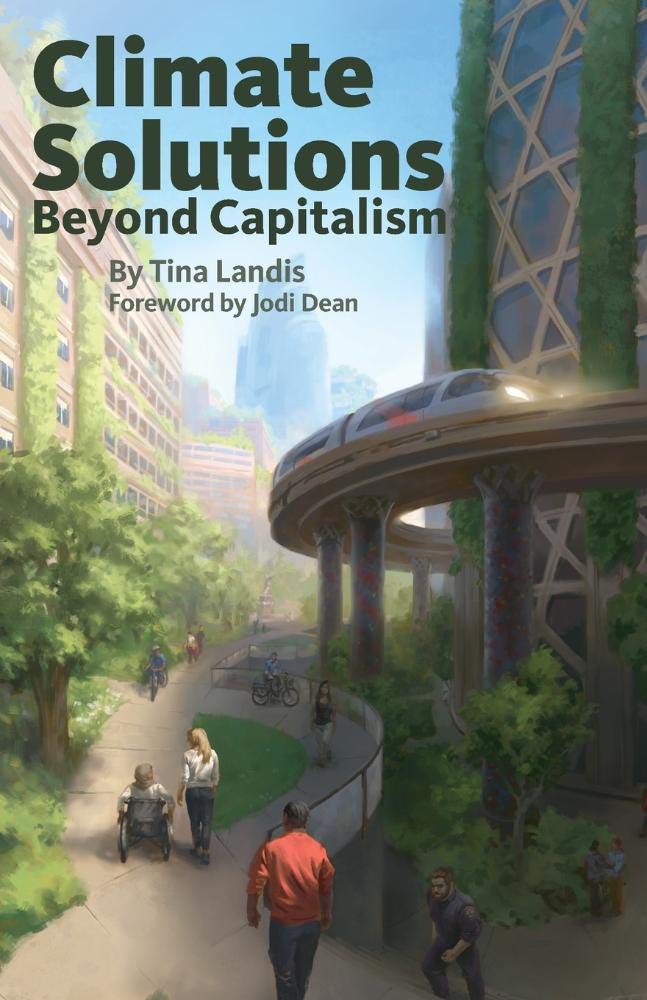 Tina Landis: Climate Solutions Beyond Capitalism (2020, Liberation Media)