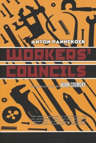 Anton Pannekoek: Workers' Councils (Paperback, 2002, AK Press)