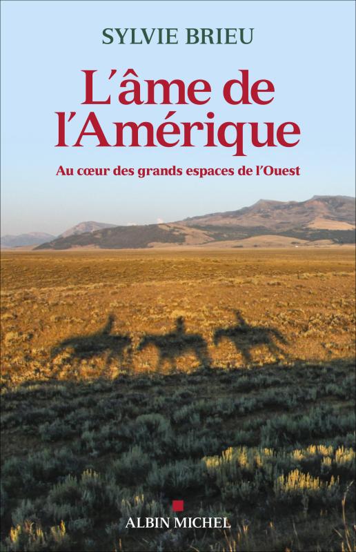 Sylvie Brieu: L'âme de l'Amérique (Hardcover, French language, Albin Michel)