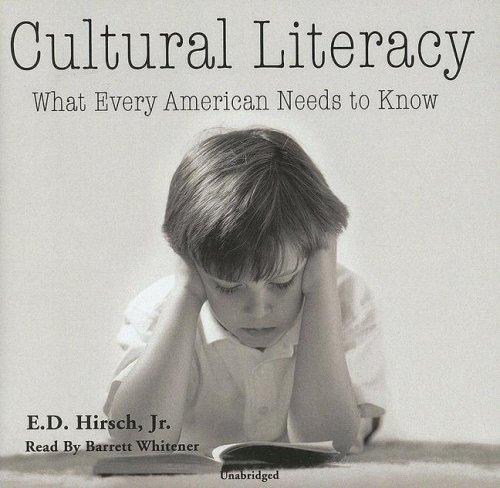 E. D. Hirsch: Cultural Literacy (AudiobookFormat, 2007, Blackstone Audio Inc.)