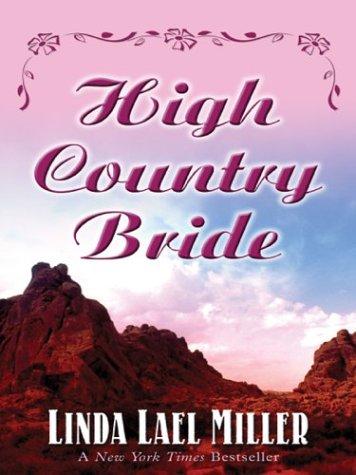 Linda Lael Miller: High country bride (2003, Thorndike Press)