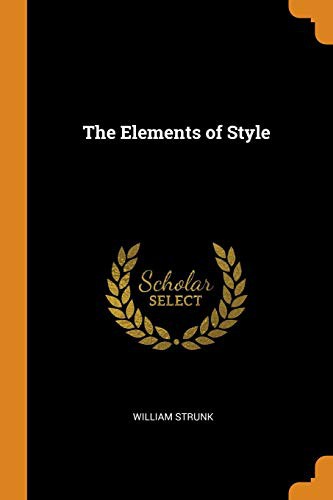 William Strunk: The Elements of Style (Paperback, 2018, Franklin Classics)
