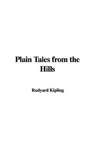 Rudyard Kipling: Plain Tales from the Hills (Paperback, 2007, IndyPublish)