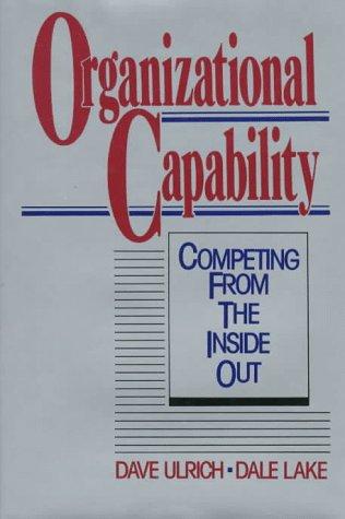 David Ulrich, Dave Ulrich, Dale Lake: Organizational capability (1990, Wiley)