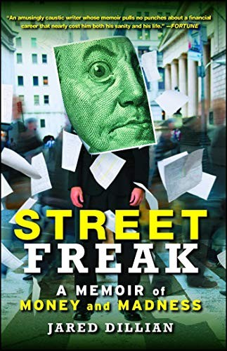 Jared Dillian: Street Freak (Paperback, 2012, Gallery Books)