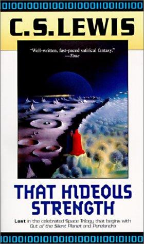 C. S. Lewis: That Hideous Strength (Space Trilogy) (2001, Rebound by Sagebrush)