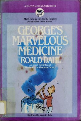 Roald Dahl: George's marvelous medicine (1983, Bantam Skylark Book)