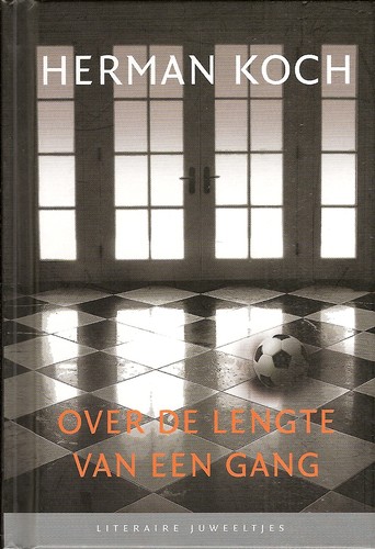 Herman Koch: Over de lengte van een gang (Hardcover, Dutch language, B for Books)