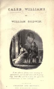 William Godwin: Caleb Williams (1831, Colburn and Bentley)