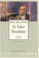 Miguel Ángel Asturias: El señor presidente (Spanish language, 2000, ALLCA XX, Université Paris X)