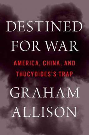 Graham Allison: Destined for War (2017)