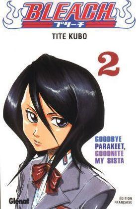 Tite Kubo: Goodbye Parakeet, goodnite my sista (French language, Glénat)