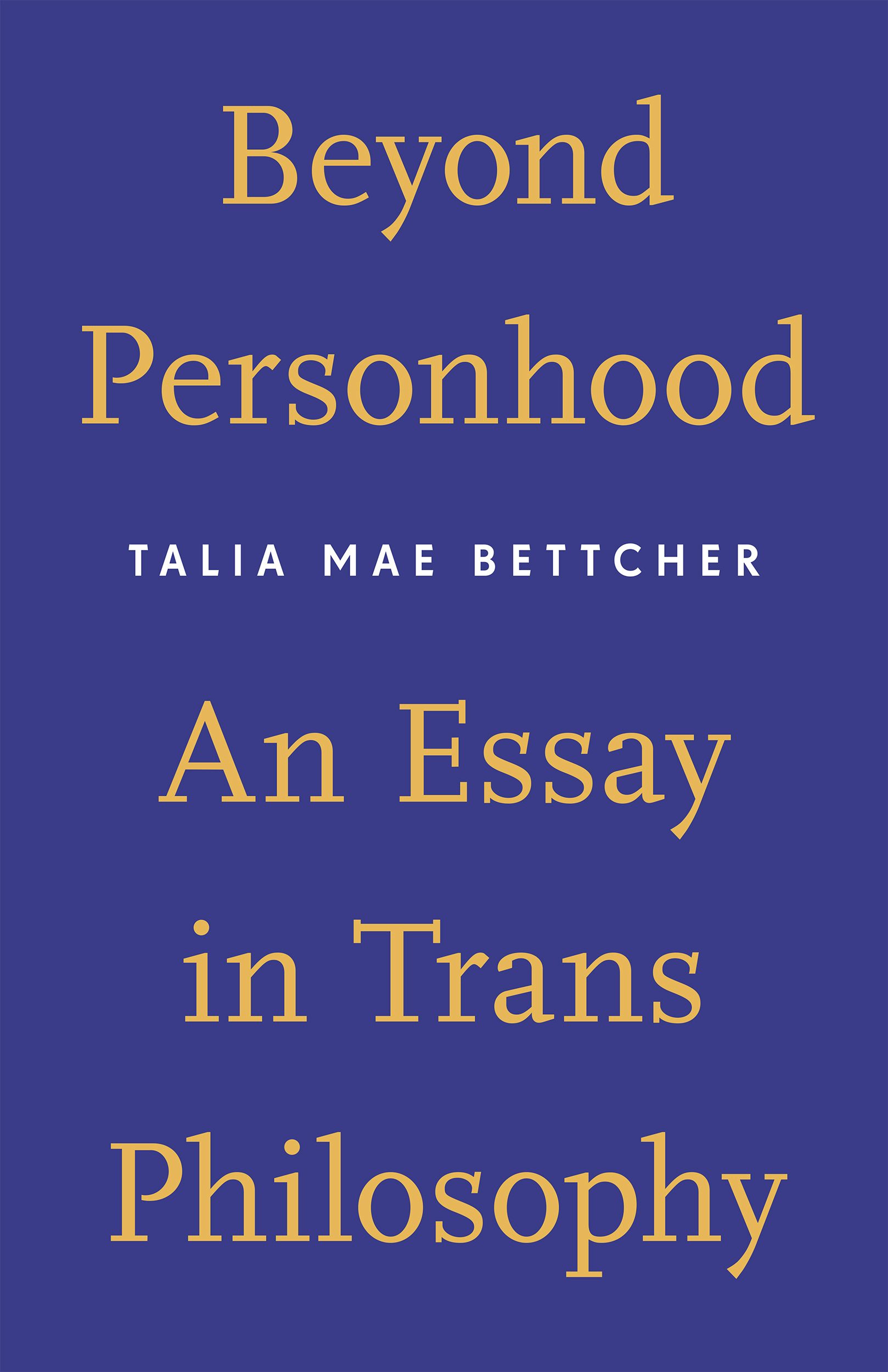 Talia Mae Bettcher: Beyond Personhood (Paperback, 2025)