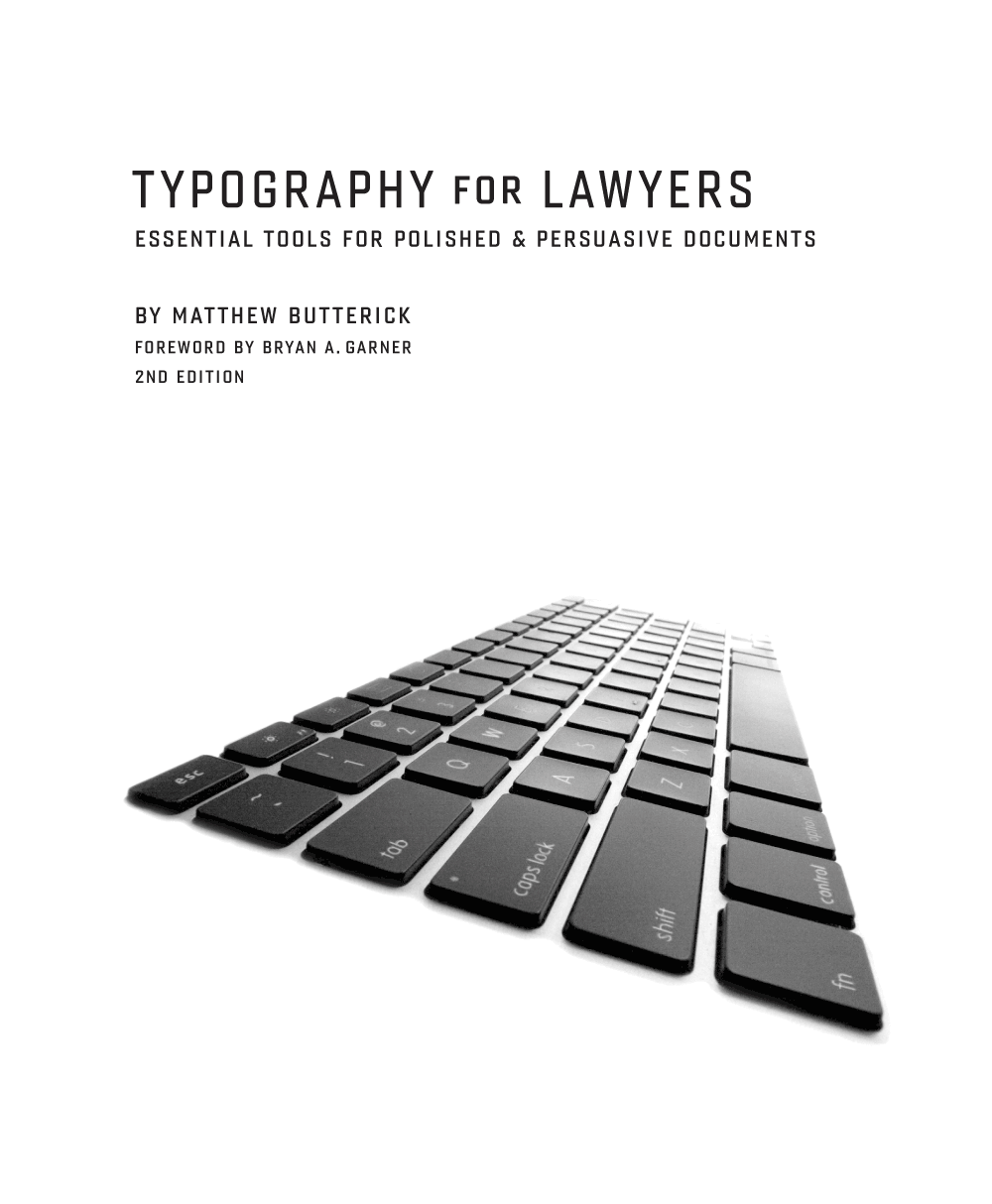 Matthew Butterick: Typography for lawyers (2010, Jones McClure)