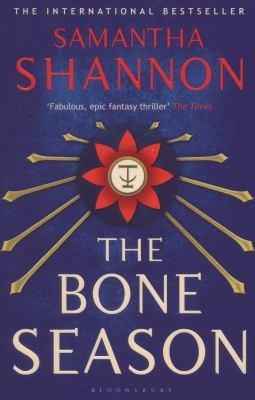 Samantha Shannon, Samnatha Shannon, Alana Kerr: The Bone Season (2014, Bloomsbury Publishing PLC)